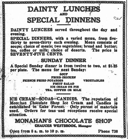 Advertisement in the Lake Forester, 1925. Monahan’s offered dainty lunches, dinners for 75 cents (or $1.25 on Sundays) and an assortment of treats made of “only the purest materials.”
